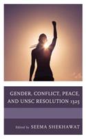 Gender, Conflict, Peace, and UNSC Resolution 1325