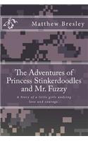 The Adventures of Princess Stinkerdoodles and Mr. Fuzzy