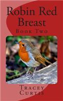 Robin Red Breast: Book Two