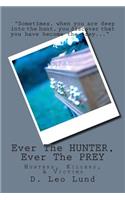 Ever The HUNTER, Ever The PREY
