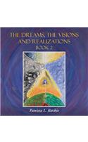 Dreams, The Visions and Realizations Book 2