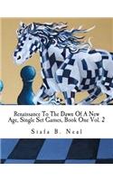 Renaissance To The Dawn Of A New Age, Single Set Games, Book One Vol. 2