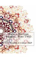 Bilal's Bedtime Stories - Part TWO