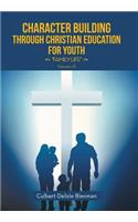 Character Building through Christian Education for Youth