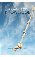 A Game for Knowledge