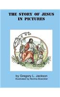 The Story of Jesus in Pictures