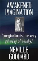 Neville Goddard: Awakened Imagination