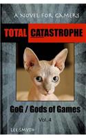 Total Catastrophe: A Novel for Gamers