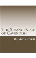 Strange Case of Cavendish