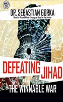 Defeating Jihad: The Winnable War