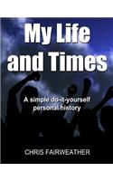 My Life and Times