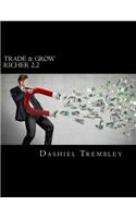 Trade & Grow Richer 2.2