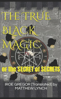 TRUE BLACK MAGIC