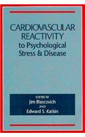 Cardiovascular Reactivity to Psychological Stress and Disease