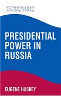 Presidential Power in Russia