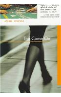 The Come On
