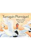 Turnagain Ptarmigan! Where Did You Go?