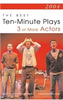 2004: The Best Ten-Minute Plays for 3 or More Actors