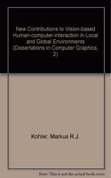 New Contributions to Vision-based Human-computer-interaction in Local and Global Environments