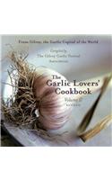 The Garlic Lovers' Cookbook