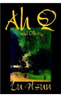 Ah Q and Others by Lu Hsun, Fiction, Short Stories