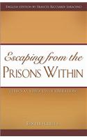 Escaping from the Prisons Within: Ethics as a Process of Liberation