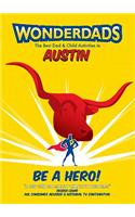 Wonderdads Austin - The Best Dad/Child Activities, Restaurants, Sporting Events & Unique Adventures for Austin Dads