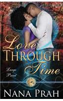 Love Through Time Large Print