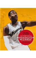 The Nba: A History of Hoops: The Story of the Washington Wizards: (NBA: A History of Hoops)