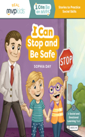 I Can Stop and Be Safe