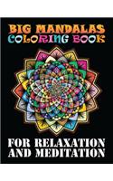 Big Mandalas Coloring Book For Relaxation And Meditation