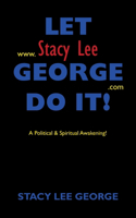 Let Stacy Lee George Do It!