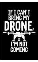 If I Can't Bring My Drone, I'm Not Coming