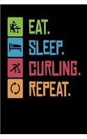 Eat Sleep Curling Repeat