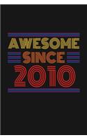 Awesome Since 2010: Happy 10th Birthday 10 Years Old Retro Gift