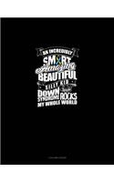 An Incredibly Smart Amazing Beutiful Silly Kid With Down Syndrome Rocks My Whole World: 3 Column Ledger(339 3 Column Ledger)