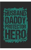 Husband Daddy Protector Hero: Dad Bester Papa Geschenk Für Vater Dina5 Liniert Notizbuch Tagebuch Planer Notizblock Malheft Kladde Journal Strazze