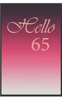 Hello 65 Journal, Notebook To Do Lists, Notepad and daily planner, Great Birthday Gift, 65 Years Old