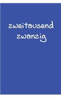 zweitausend zwanzig: Terminbuch 2020 A5 Blau