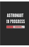 astronaut in progress Notebook