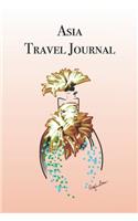 Asia Travel Journal: Stylishly illustrated little notebook is the perfect accessory to accompany you on your journey through this beautiful Continent.