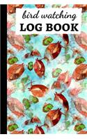 Bird Watching Log Book: Checklist Book / Notebook / Diary, Unique Gift For Birders And Bird Watchers