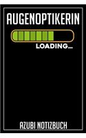 Augenoptikerin Loading... Azubi Notizbuch: 120 Seiten Kariert im Format A5 (6x9 Zoll) mit Soft Cover Glänzend.