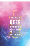 I saved a beer - Funny Humor Drink Journal