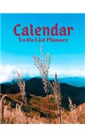 Calendar To Do List Planner: Schedule Organizer Calendar and Agenda Planner, Daily Agenda, Weekly Planner And Monthly Planner - Planners And Organizers For Women to write in