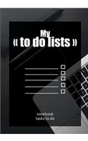 My "To do lists" - notebook tasks to do: To do list - Notebook to be completed - 7 x 10 inches - 102 high quality pages - Paperback - Lined - Notebook - Manuscript - To do list business - O