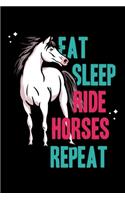 Eat Sleep Ride Horses Repeat: Food Journal & Meal Planner Diary To Track Daily Meals And Fitness Activities For Horse Lovers, A Horse Whisperer, Horse Riding Fans Or A Horse Girl