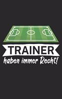 Trainer haben immer Recht