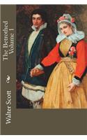 The Betrothed Volume 1