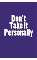 Don't Take It Personally: Notebook